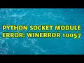 Python Socket Module Error WinError 10057