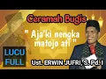 Download Lagu Ceramah Bugis || Ustadz Erwin Jufri, S. Pd.I || Jangan sombong semua akan kembali kepada-Nya