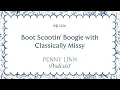 Boot Scootin Boogie with Classically Missy Penny Linn Podcast