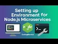 Setting Up Environment for Node Js Microservices Development Environment Docker Npm and yarn