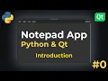 Introduction Notepad App w Python Qt 2022 EP0