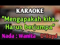 Download Lagu MENGAPA HARUS JUMPA - KARAOKE || NADA WANITA CEWEK || Pop Nostalgia || D'lloyd || Live Keyboard