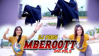 dj mberot sak pol e dj pergi mberot bantengan lho kii