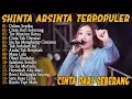 Arshinta - DALAM SEPIKU, CINTA DARI SEBERANG - Full Album Dangdut Koplo 2025-2026.