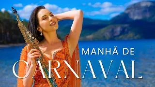 MANHÃ DE CARNAVAL | Soprano Saxophone cover | Felicity Saxophonist #bossanova