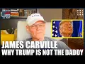 Download Lagu James Carville: Why TRUMP Is NOT The DADDY