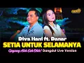 Download Lagu Diva Hani ft. Danar - SETIA UNTUK SELAMANYA (Official Live Dangdut Sonata Reborn)