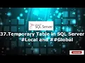 37 Temporary Table in SQL Server