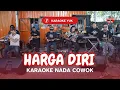 Download Lagu HARGA DIRI KARAOKE NADA COWOK PRIA Key Fm