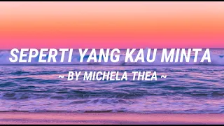 Download SEPERTI YANG KAU MINTA BY MICHELA THEA (Lirik lagu) MP3