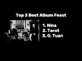 Download Lagu 3 Lagu Top Best Feast - Nina, Tarot, O Tuan