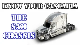 Know your Cascadia The SAM Chassis