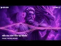 Download Lagu NONSTOP THẨM NHẠC BAY - NẾU EM CÒN TỒN TẠI REMIX - FULL TRACK DJ THÁI HOÀNG REMIX - NHẠC REMIX 2025