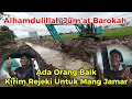 Lagu REJEKI MANG JAMAR DI JUM'AT BAROKAH, ALHAMDULILLAH ADA YG KIRIM MAKANAN SAAT NORMALISASI KALI WADAS