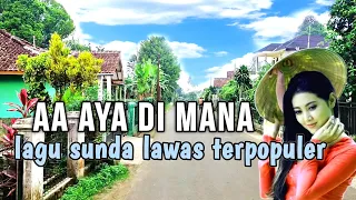 Download AA AYA DI MANA,LAGU SUNDA LAWAS TERPOPULER  2023,. EXPLORE JALAN PILEMBURAN KALAPA NUNGGAL SUKABUMI MP3