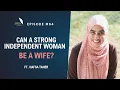 Download Lagu Can a Strong Independent Woman Be a Wife?