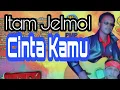 Download Lagu Cinta kamu - Itam Jelmol (Official Music Video)