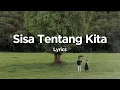 Lagu Lagu Sedih Cocok Saat Patah Hati - Sisa Tentang Kita, Untukmu, Andai Kau Masih di Sini
