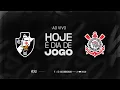 Lagu AO VIVO | COPA DO BRASIL - FINAL (VOLTA) |  VASCO DA GAMA x CORINTHIANS