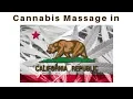 Is Cannabis Massage Legal in California Massage Monday 390