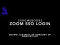 Zoom SSO Login - Chromebooks