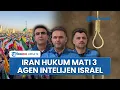 Download Lagu Iran Jatuhkan Hukuman Mati Bagi 4 Terpidana Israel yang Bantu Mossad Bunuh Tokoh Penting Teheran