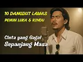 Lagu KOMPILASI DANGDUT LAWAS PALING MENYAYAT HATI | NOSTALGIA LAGU KENANGAN