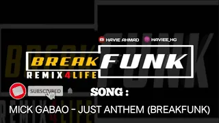Download MICK GABAO - JUST ANTHEM (BREAKFUNK) MP3