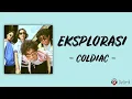 Eksplorasi - Coldiac (Lirik Lagu)