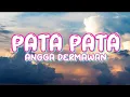 Download Lagu Angga Dermawan - Pata Pata (Lyrics)