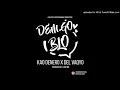 Download Lagu DEM GO BLO BY KAO DENERO X DEL VAQYO: