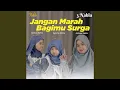 Download Lagu Jangan Marah Bagimu Syurga