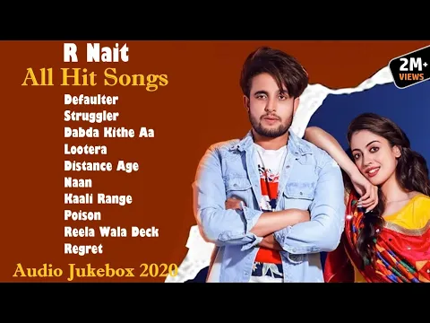 Download MP3 R NAIT All Hit Songs || Audio Jukebox 2020 || Punjabi Song R Nait || R Nait All Song || Part-1