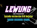 Download Lagu lewung - cipt.maryantoko - karaoke version dan lirik berjalan - versi dangdut koplo.