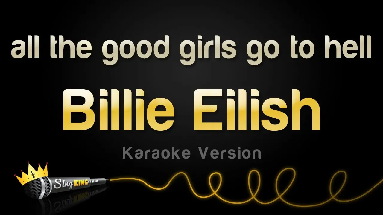 Billie Eilish - all the good girls go to hell (Karaoke Version)