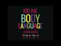 Kid Ink-Body Language feat. Usher & Tinashe Ultimate Remix