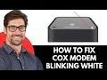 How To Fix Cox Modem Blinking White 2025