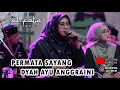 Download Lagu PERMATA SAYANG cover DYAH AYU ANGGRAINI // LIVE REBANA MODERN NEW AL FATA SEMARANG