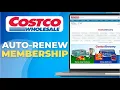 How to Auto Renew Your Costco Membership in 2024 Full Setup Guide