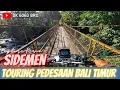 Lagu PART 1‼️ Touring Santai Jelajah Desa di Bali Timur Indonesia | Explore Desa Sidemen Karangasem