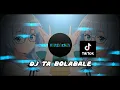 Download Lagu DJ Ta Bolabale _Mashup X style Trending viral tik tok terbaru 2025