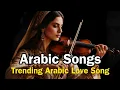 Download Lagu 🌹 Lagu Arab Cinta \u0026 Kenangan | Sedih \u0026 Romantis 2025