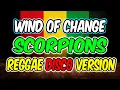 Download Lagu WIND OF CHANGE - BEST OF SCORPIONS SONG - REGGAE DISCO MIX VERSION - DJMAR DISCO TRAXX MP3
