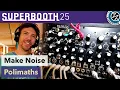 Download Lagu Make Noise: Polimaths - Superbooth 25