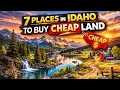 7 Places In Idaho To Buy Cheap Land