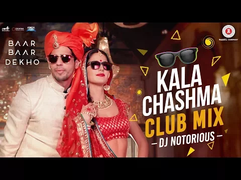 Download MP3 Kala Chashma Club Mix by DJ Notorious | Baar Baar Dekho | Sidharth Malhotra | Katrina Kaif