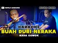 Download Lagu BUAH DURI NERAKA KARAOKE NADA COWOK / PRIA VERSI DANGDUT KOPLO RANCAK