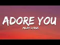 Download Lagu Miley Cyrus - Adore You (Lyrics)