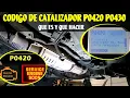 Que hacer si se presenta el codigo de falla P0420 de Catalizador baja eficiencia