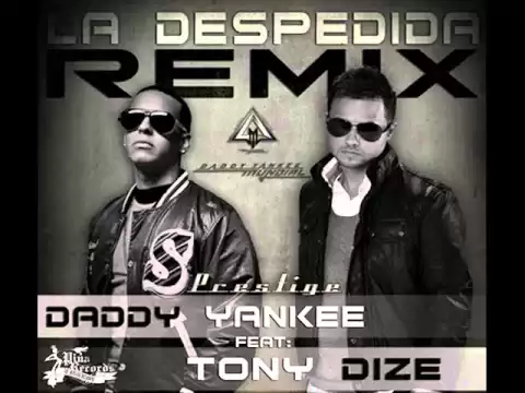 Download MP3 La Despedida Remix (Feat. Tony Dize) - Daddy Yankee [Mundial - Prestige] (Con Letra)